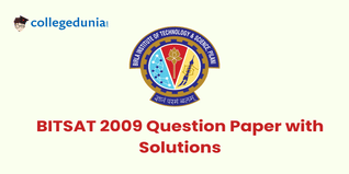 BITSAT 2009 Question Paper  (Available): Download Answer Key and Solution PDF